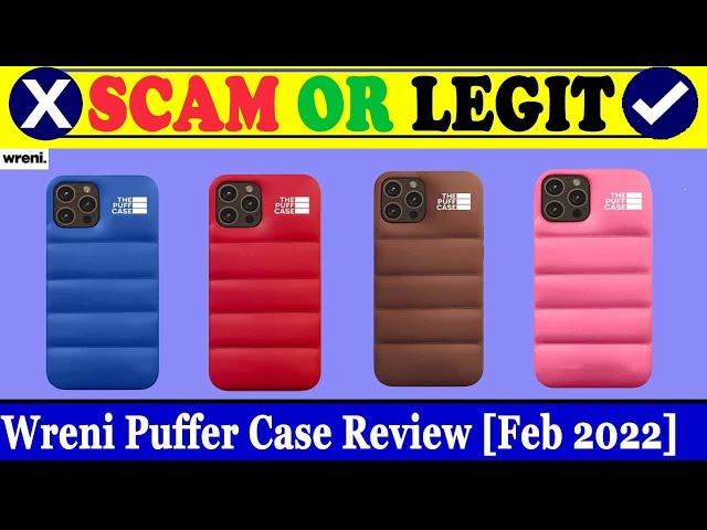 Wreni Puffer Case Review (Feb 2022) - Is This A Genuine Or A Fake Product? Do Check It! |