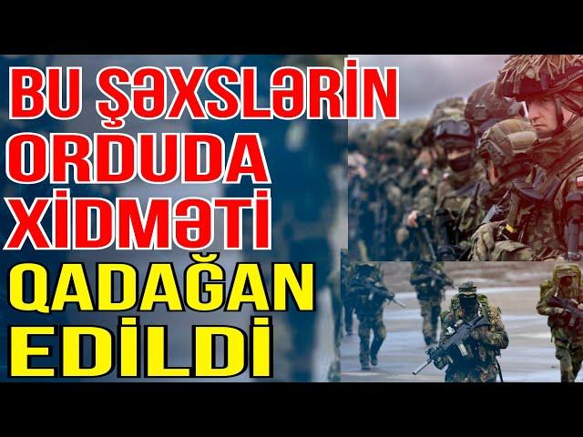 Bu şəxslərin orduda xidməti QADAĞAN EDİLDİ - Media Turk TV