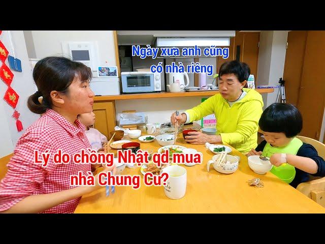 Chồng Nhật kỹ tính, kể chuyện chồng Nhật quyết định mua Nhà Chung Cư, Lý do?