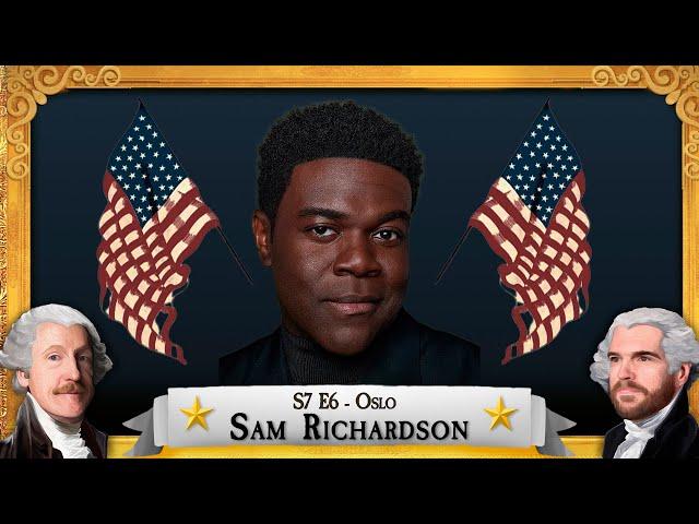 S7 E6 - Oslo w/ Sam Richardson