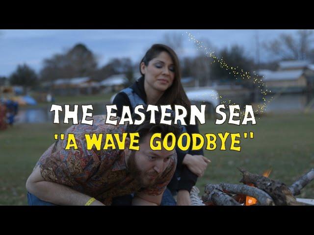 The Eastern Sea - A Wave Goodbye | Welcome Campers