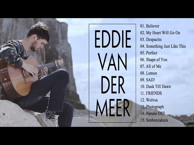 Best Guitar Music Of Eddie van der Meer -  Eddie van der Meer Greatest Hits Full Playlist 2021