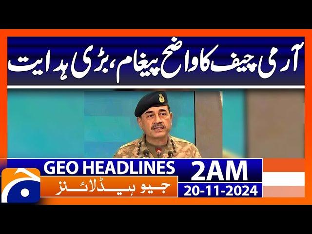 A clear message from the Army Chief, a big directive | Geo News 2 AM Headlines | 20 Nov 2024