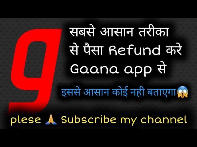Gaana auto renewal refund कैसे ले आसान तरीका से ।। How to refund money from gaana app auto renewl