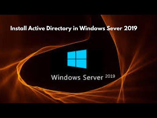 How to Install Active Directory In Windows Server 2019 (Step-by-Step Guide)