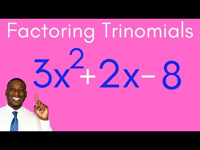 Factoring Hard Trinomials: 2 Techniques That Work Every Time!