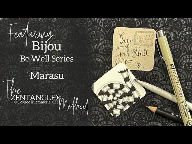 ZENTANGLE® | Bijou BE WELL | Marasu | No Voice Only Music!