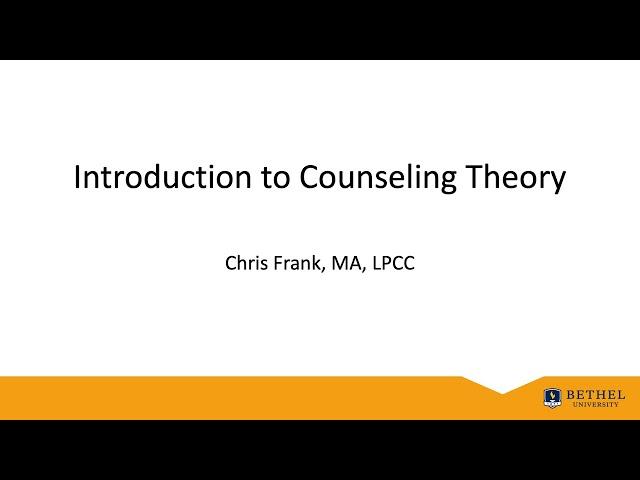 Introduction to Counseling Theory