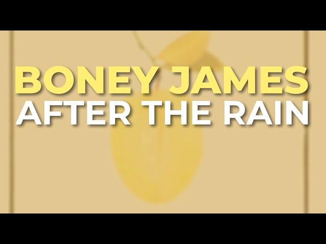 Boney James - After The Rain (Official Audio)