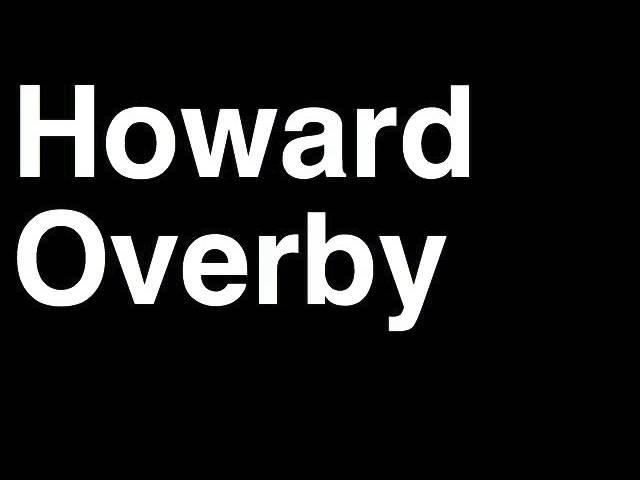 How to Pronounce Howard Overby Big Brother 15 Cast Member HOH Head of Household MVP Veto