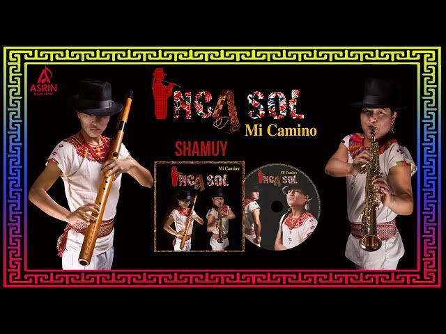 Inca Sol-Shamuy-Ethnic Music-Official Video
