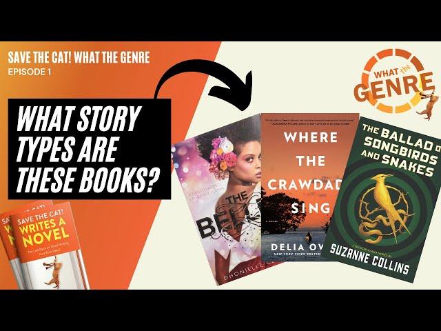 Save the Cat! - What the Genre? - Episode 1 (Novel Genre Breakdowns)