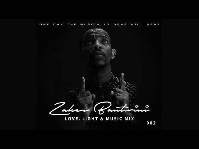 ZAKES BANTWINI - Love, Light & Music Sessions 002