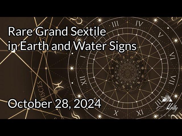 A Unicorn Day! Big Changes Underway! Grand Sextile In Earth and Water on October 28, 2024 ~Astrology