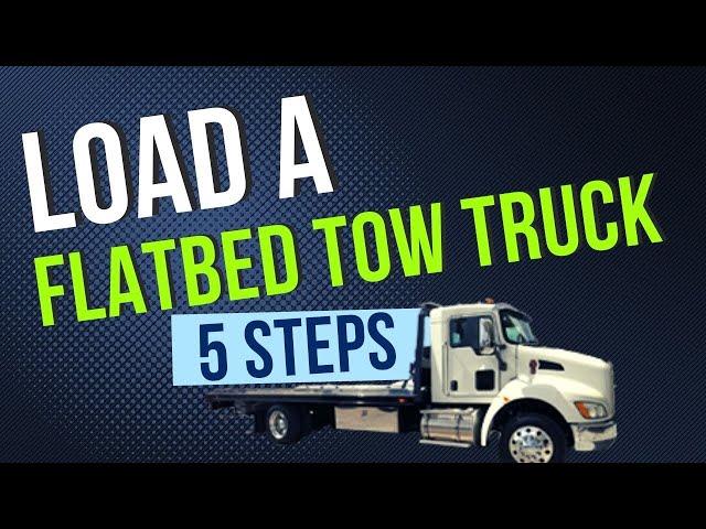 5 Steps to Loading a Flatbed Tow Truck - Towing Training for Drivers