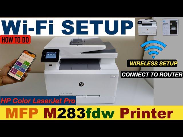 HP Color LaserJet Pro MFP M283fdw WiFi Setup, Connet To Router !