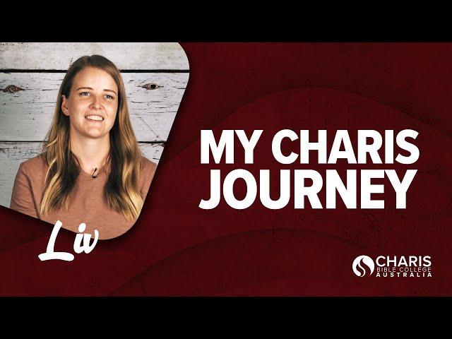 My Charis Journey - Liv