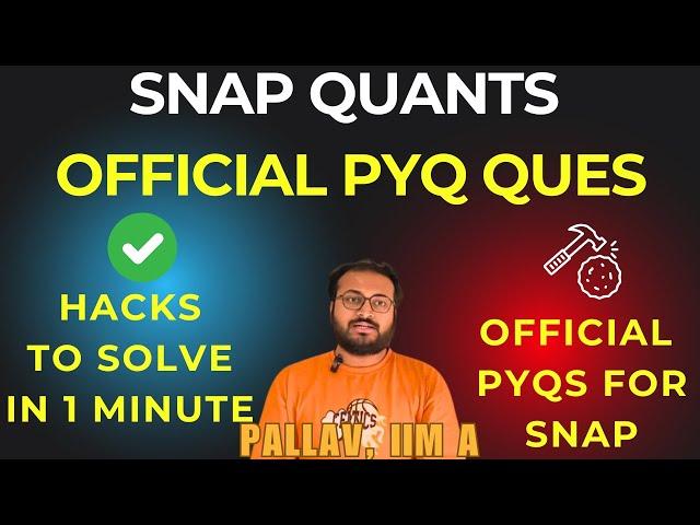 SNAP QUANTS REPLICA - ALL OFFICIAL QUANTS QUESTIONS FROM SNAP EXAM