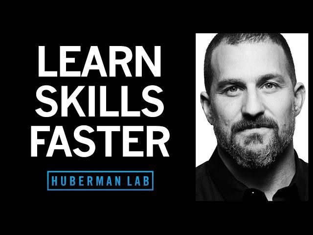 How to Learn Skills Faster | Huberman Lab Podcast