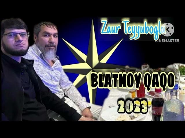 Zaur Teyyuboglu _ Блатной Гаго_2023  mp3