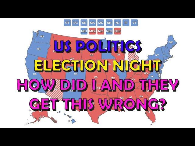 US Election Special: What Did I and They Get Wrong?