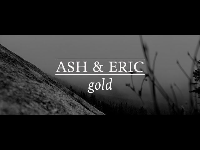 Ash & Eric // "Gold" // Official Lyric Video