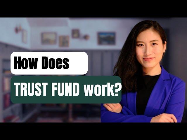 What is a TRUST FUND and How Does it Work? 