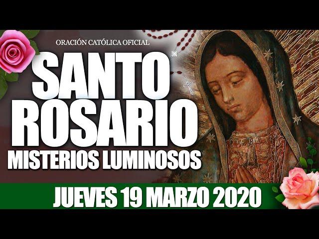 Santo Rosario de Hoy Jueves 19 de Marzo de 2020|MISTERIOS LUMINOSOS