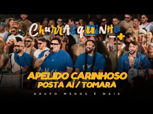 Grupo Menos é Mais - Apelido Carinhoso / Posta Aí / Tomara (Ao Vivo)