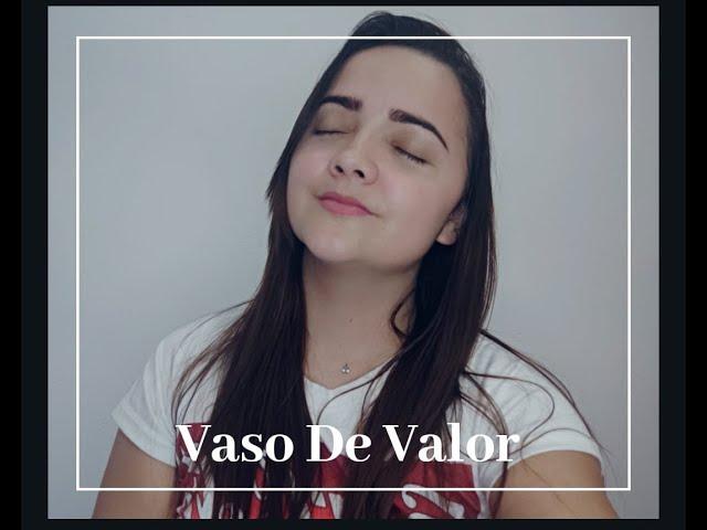 Vaso de valor - Talita Santos(cover) / Cíntia Santos