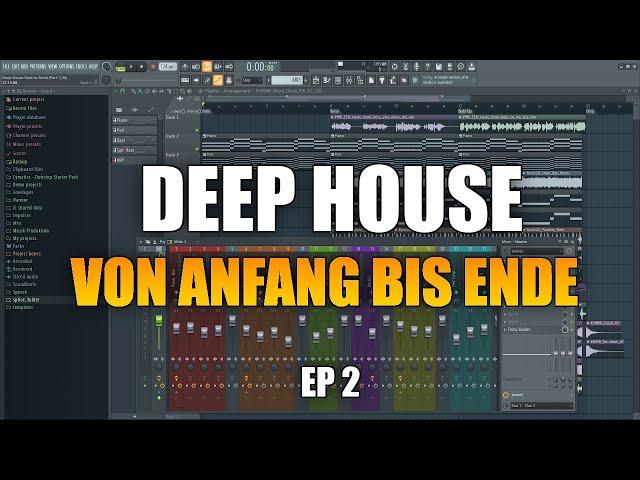 Deep House Track (Selected Style) von Anfang bis Ende |  Ep. 2 Build Up