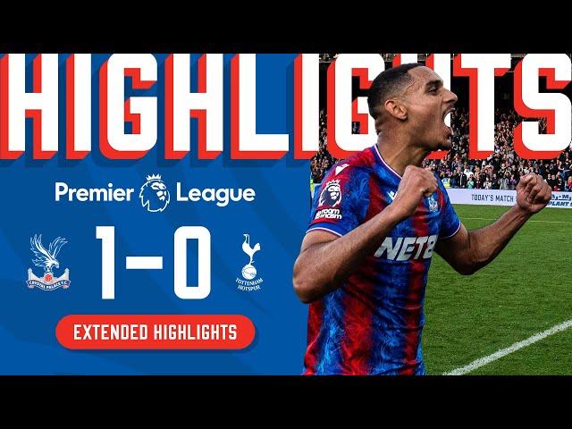 EXTENDED HIGHLIGHTS | Crystal Palace 1-0 Tottenham Hotspur | Premier League