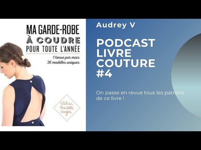 Podcast Revue Livre couture #4 - Ma garde-robe à coudre pour toute l'année - Zoom sur les patrons