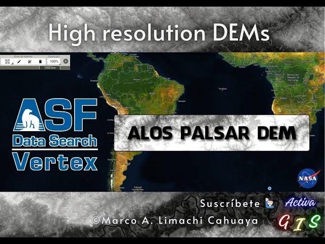 Descarga DEM ALOS PALSAR de alta resolución espacial 12.5 [m]