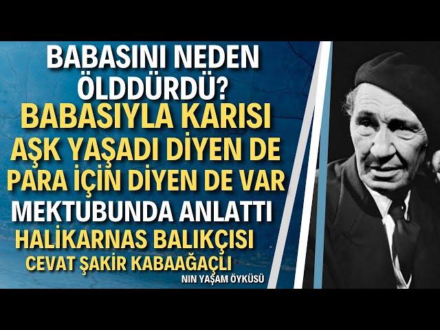 Halikarnas Balıkçısı Cevat Şakir Kabaağçlı Kimdir? Sürgün Bütün Hayatını Nasıl Değiştirdi?