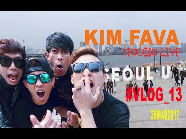 #VLOG_13 KIM FAVA LIVE IN YEOUIDO SEOUL SOUTH KOREA [MUSIM SEMI]