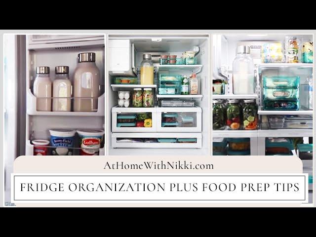 HOME ORGANIZATION: FRIDGE ORGANIZATION PLUS FOOD PREP TIPS