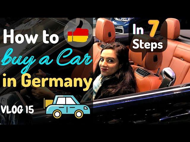 HOW TO BUY A CAR IN GERMANY ? (CHECK THE 7 SIMPLE STEPS WE DID TO BUY OUR CAR)