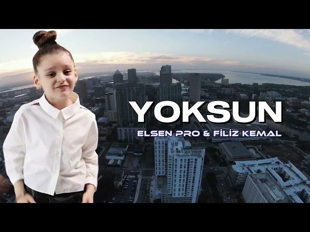 Filiz Kemal - Yoksun (Elsen Pro Remix)