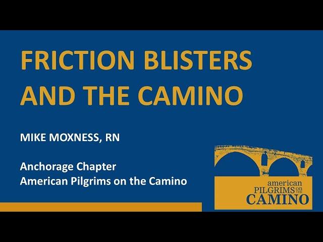 Anchorage Chapter: Friction Blisters and the Camino