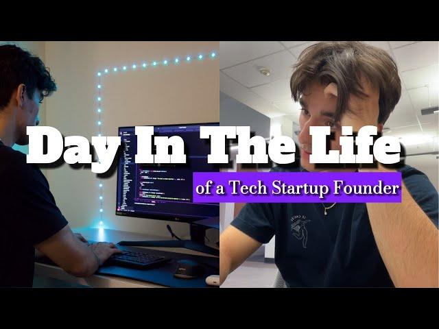 a REAL day in the life of a 20 year old tech startup founder in university