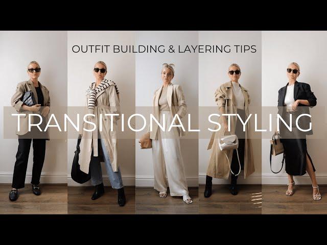 TRANSITIONAL STYLING | SEASONAL OUTFIT BUILDING & LAYERING TIPS | NINA LEA CAINE