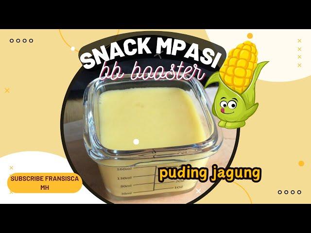 SNACK MPASI BB BOOSTER | PUDING JAGUNG | TAMBAH BERAT BADAN 100% #snackmpasibbbooster