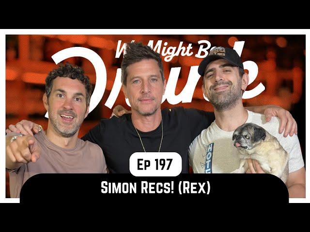 Ep 197: Simon Recs (Rex)