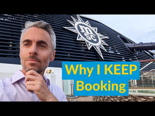 8 Reasons I Keep Booking More MSC Cruises! What MSC is Getting Right!