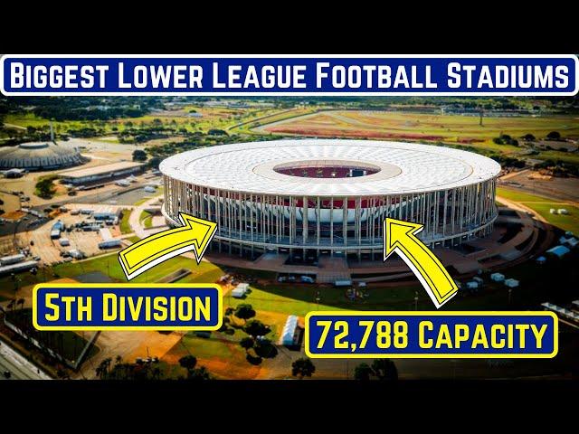 World's 7 BIGGEST Lower League Football Stadiums