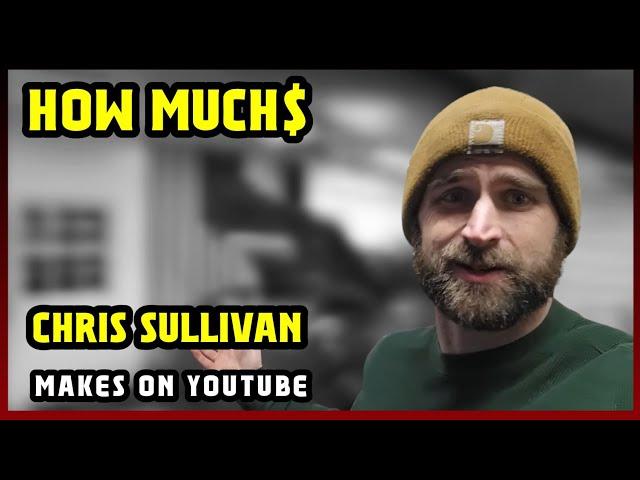This Is How much money Chris Sullivan makes on YouTube 2025 |