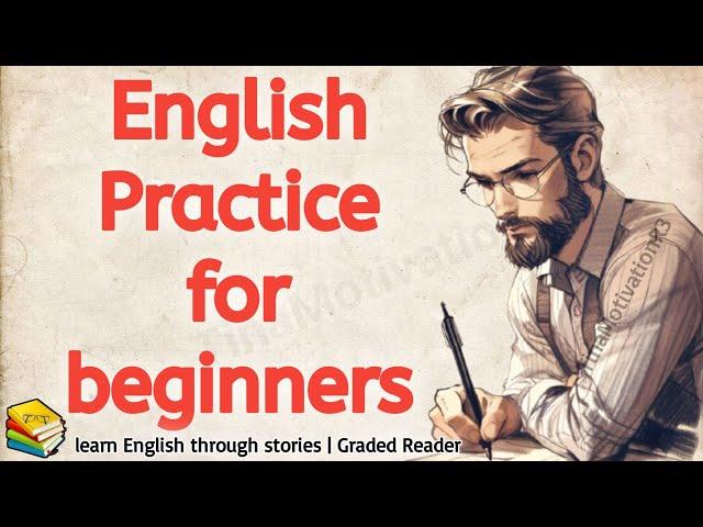 Speaking English PracticeImprove Your Advanced English Graded ReadingEnglish listening Practice1