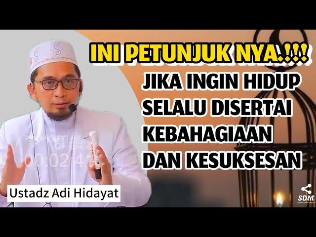 SPESIAL KAJIAN‼️ CARA SUKSES MENJALANI HIDUP - ceramah ustadz adi hidayat #terbaru