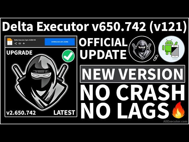 [New Update] Delta Executor v650.742 (v121) Latest Version | Best Roblox Executor For Android